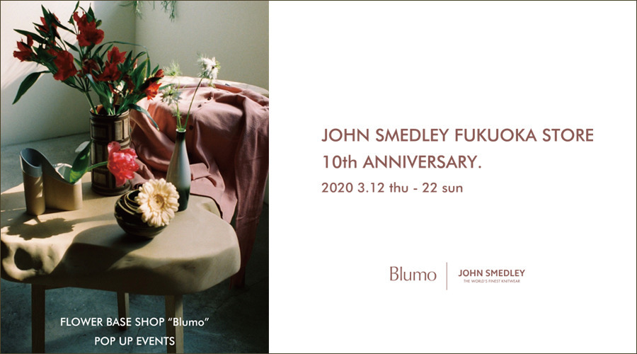 JOHN SMEDLEY FUKUOKA 10th ANNIVERSARY