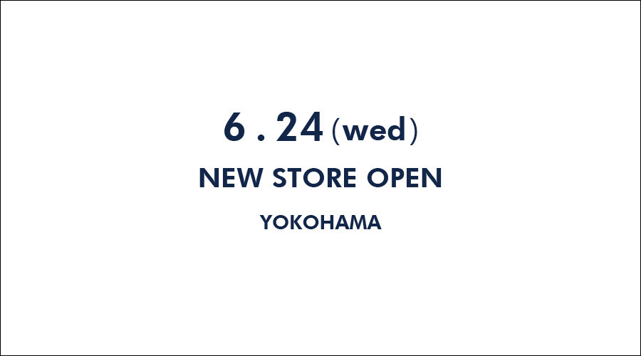 【2020年6月24日(水)】JOHN SMEDLEY 横浜店オープン
