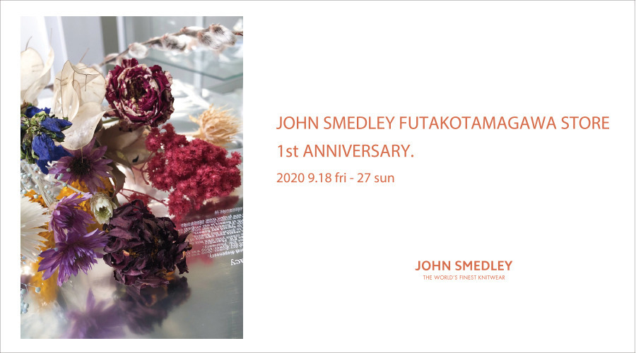 JOHN SMEDLEY FUTAKOTAMAGAWA 1st ANNIVERSARY