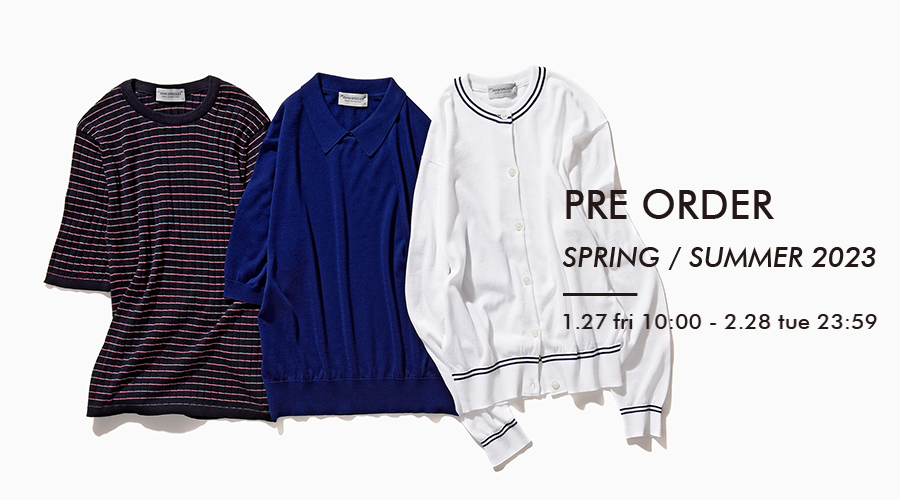 【Pre Order】2023 SPRING / SUMMER COLLECTION先行予約会スタート