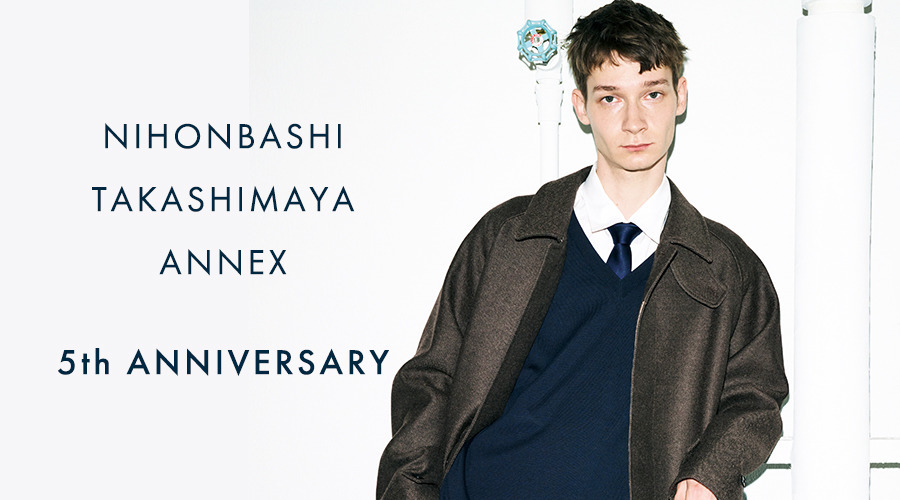 日本橋高島屋S.C 新館 5th ANNIVERSARY