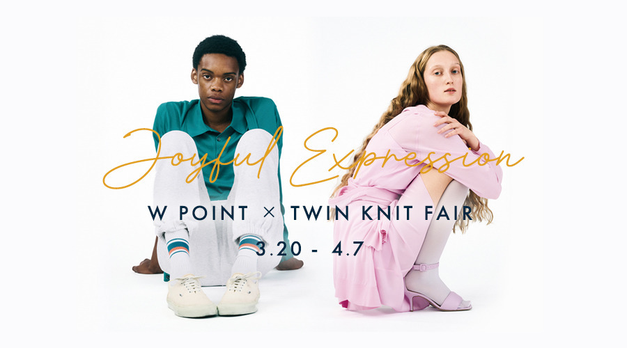 MEMBERS W-POINT×TWIN KNIT FAIR｜3/20-4/7